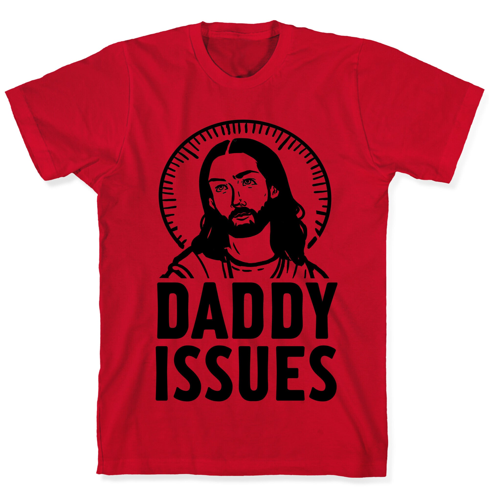Daddy Issues Jesus T-Shirt